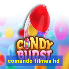 comando filmes hd